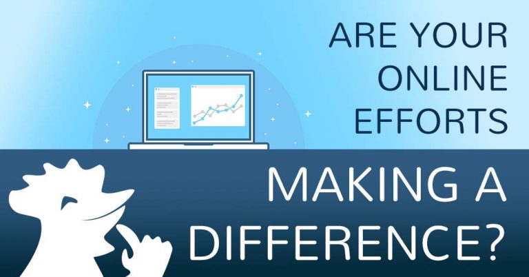 Are your online efforts making a difference?