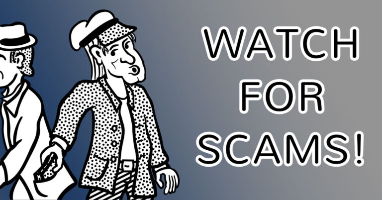 Watch For Scams!