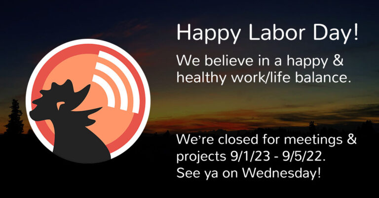 Happy Labor Day! Closed from Sept 1 to Sept 5