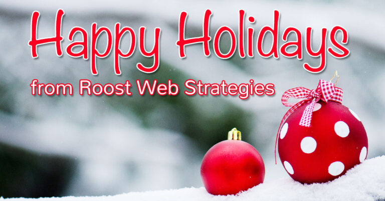 Happy Holidays from Roost Web Strategies