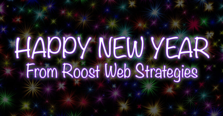 Happy New Year from Roost Web Strategies!