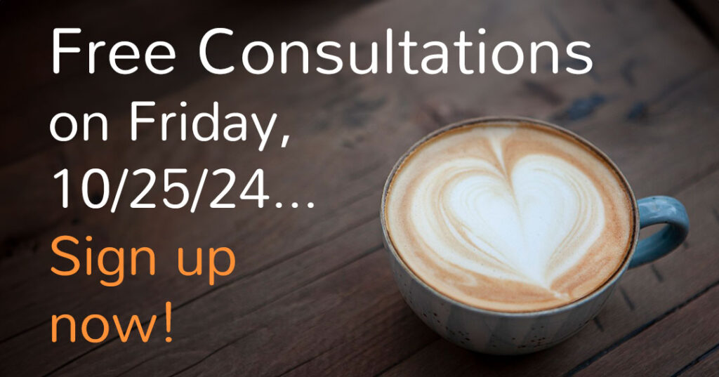 Free Consultation Day on Friday 10/25/24!