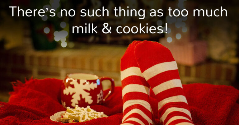 No such thing as too much milk and cookies